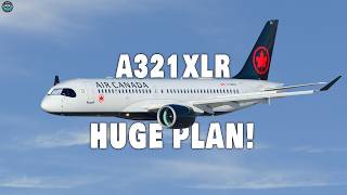 This New Airbus A321XLR Double Win for Air Canada Here’s Why [upl. by Nythsa277]