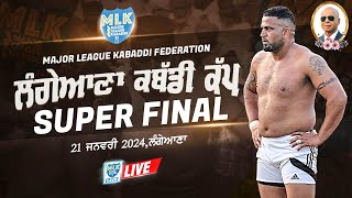 Super Final  Langiana Nawan  MLK Kabaddi Cup 2024 [upl. by Nofpets706]