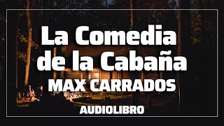 Max Carrados La Comedia de la Cabaña AUDIOLIBRO Español [upl. by Matthews]