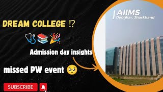 ADMISSION DAY AT AIIMS DEOGHAR 👩🏻‍⚕️💜 MISSED PW EVENT 🥺 [upl. by Ahsienel]