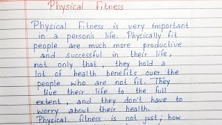 Write a short essay on Physical Fitness  Essay Writing  English [upl. by Eppilihp915]