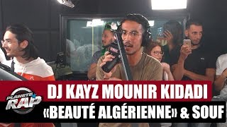 Dj Kayz quotBeauté algériennequot Feat Souf amp Mounir Kidadi PlanèteRap [upl. by Princess173]