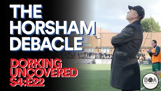 The Horsham Debacle  Dorking Uncovered S4E22 [upl. by Naltiak]