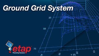 ETAP Ground Grid System Design amp Analysis [upl. by Ramoh354]