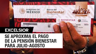 Pago de la Pensión Bienestar para adultos mayores regresa en el mes de julio [upl. by Yllod]