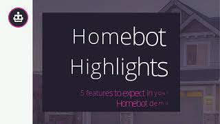 Homebot Highlights  5 Features to expect in your Homebot demo [upl. by Ikciv]