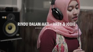 RINDU DALAM HATI  Arsy Widianto amp Brisia Jodie  Assalova cover [upl. by Kelley]