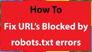 How to Fix URLs Blocked by Robotstxt Errors [upl. by Rector497]