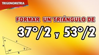 Formar un Triángulo Notable de 37°2 y 53°2  8 [upl. by Githens]