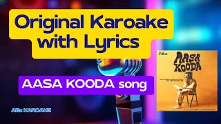 Aasa kooda Original Karoake With Lyrics  Sai Abhyakkar  Sai Smithi Sathyan Ilanko  Tamil song [upl. by Schmeltzer]