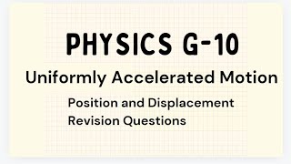 Grade 10 Physics  Uniformly accelerated Motion  Position and Displacement [upl. by Sundstrom]