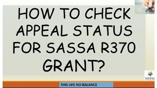 How To Check Appeal Status for SASSA SRD R350 Grant  Check Appeal Status for SASSA SRD R370 [upl. by Heyes471]