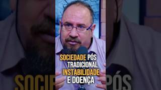 O mundo póstradicional produz instabilidade e doença sociedadehedocultural instabilidade doença [upl. by Onig615]