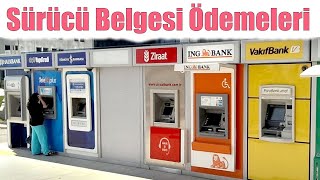 ATM ile Sürücü Belgesi Değerli Kağıt ve Hizmet Bedeli Ödenmesi Vakıfbank Halkbank Ziraat Bankası [upl. by Irvine]