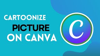 How to Cartoonize Picture on Canva 2024 [upl. by Yreffej]