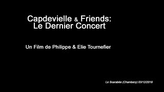 Le Dernier Concert  JeanPatrick CAPDEVIELLE  Concert entier  Chambery [upl. by Grantland]