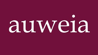 How to Pronounce auweia geez Correctly in German [upl. by Gautier]