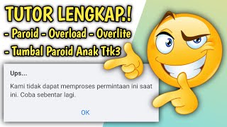 TUTORIAL LENGKAP AKUN FB PAROID OVERLOAD OVERLITE TUMBAL PAROID ANAK TTK3 YANG SUDAH DI OVER JUGA [upl. by Renato]