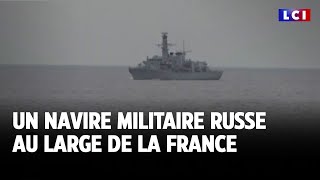 Un navire militaire russe au large de la France｜LCI [upl. by Kyl431]