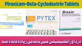 Piroxicam Beta Cyclodextrin Tablets  Brexin Tablet  Nysa Tablet  Pytex Tablet [upl. by Adiol396]