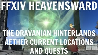 FFXIV Heavensward The Dravanian Hinterlands Aether Current Locations And Quests [upl. by Aihsetan]