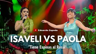 Isaveli vs Paola  Tiene Espinas el Rosal  LA ACADEMIA [upl. by Palm]