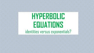 Hyperbolic Equations Solve with identities or exponentials [upl. by Selrahc596]