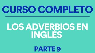 TODO SOBRE LOS ADVERBIOS EN INGLÉS  Lección completa de gramática esencial en inglés I 8Belts [upl. by Eohce631]