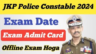 JKP Police Constable Exam Date ll JKP Police Constable Exam Admit Card 202425 ll Exam Kab Hoga [upl. by Maddeu]