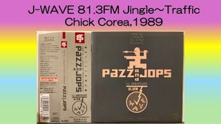 JWAVE 813FM quotJingle〜Trafficquot Chick Corea “Pazz And Jops 1st Anniversary” 1989 [upl. by Durgy]