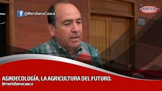 AGROECOLOGÍA LA AGRICULTURA DEL FUTURO [upl. by Ciel110]