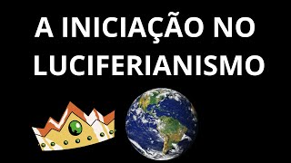 A INICIAÇÃO NO LUCIFERIANISMO 👑DA NOVA ORDEM MUNDIAL🌎 Whatsapp 16 997 588 331 [upl. by Fabozzi]