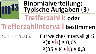 Binomialverteilung  Typische Aufgaben 3 k bestimmen [upl. by Warner538]