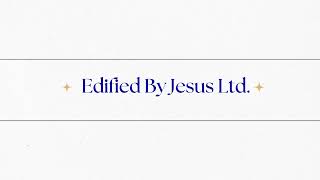 Edified By Jesus Ltd Live Stream [upl. by Emaj111]