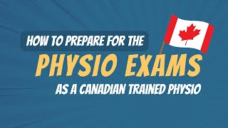 How to Prep for the Physiotherapy Competency Exams PCE as a Canadian Graduate [upl. by Jacynth]