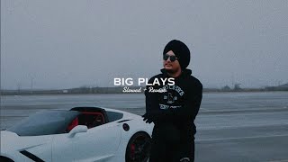 Big Plays  Slowed  Reverb   Jxggi [upl. by Olimac528]