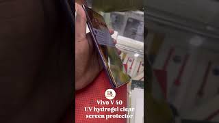 UV hydrogel clear screen protector vivo vivov40series slnmobil [upl. by Aloysia]