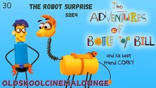 S2E4  The Robot Surprise  The adventures of Bottletop Bill and his best friend Corky [upl. by Ademla]