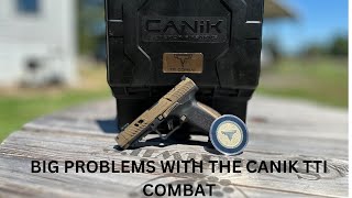 Canik TTI Combat MAJOR PROBLEMS [upl. by Meriel]