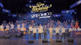 DON MEDARDO SINFÓNICO  Orquesta Sinfónica de Loja Cumbia Chonera  Solo Tú  Loquito Por Ti [upl. by Tuneberg641]