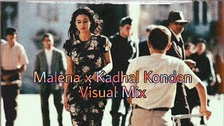 Malena x Kadhal Konden Visual Mix  Monica Bellucci  Yuvan Shankar Raja [upl. by Reiche]