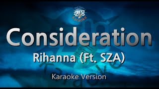 RihannaConsideration Ft SZA Karaoke Version [upl. by Nnylirret437]