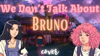 quotWe Dont Talk About Brunoquot 【cover by Maeve】 Encanto w strangerdanielle [upl. by Ennayram]