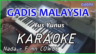 GADIS MALAYSIA  Yus Yunus KARAOKE DANGDUT COVER Pa800 [upl. by Atwood7]