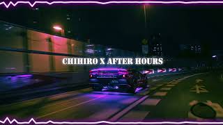 Chihiro x After Hours mixslowed [upl. by Dzoba226]