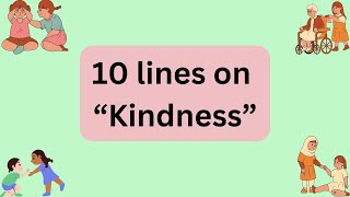 10 Lines On Kindness In English  Essay On Kindness  Easy Sentences About Kindness  Kindness [upl. by Christel]