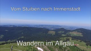 Vom Stuiben nach Immenstadt über Alpe Grund Allgäu  Hiking  Germany [upl. by Ina]