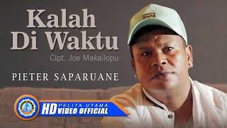 Pieter Saparuane  KALAH DI WAKTU  Lagu Ambon Terbaru 2022 Official Music Video [upl. by Lemak678]