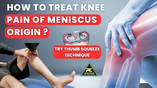 HOW TO TREAT KNEE PAIN OF MENISCUS ORIGIN  TRY THUMB SQUEEZE TECHNIQUE FOR GOOD RELIEF [upl. by Lathrop]