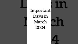 List of important days in March 2024 Full List of important National and International Days [upl. by Ahsaetan]